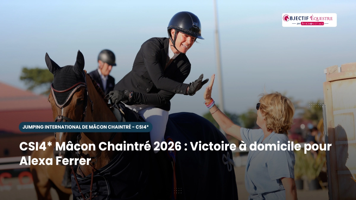CSI4* de Mâcon Chaintré : Alexa Ferrer prophète en son pays avec VitalHorse Fleur d’Oz